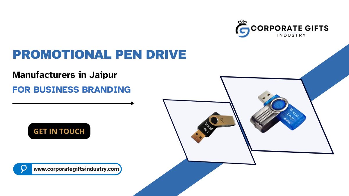 Promotional Pen Drive Manufacturers in Jaipur for Business Branding