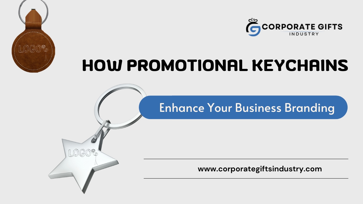 How Promotional Keychains Enhance Your Business Branding